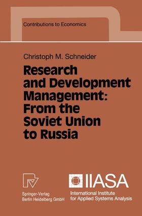 Schneider |  Research and Development Management: From the Soviet Union to Russia | Buch |  Sack Fachmedien