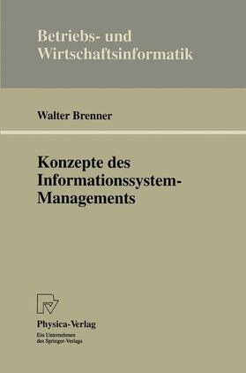 Brenner |  Brenner, W: Konzepte des Informationssystem-Managements | Buch |  Sack Fachmedien