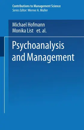 Hofmann / List | Psychoanalysis and Management | Buch | 978-3-7908-0795-0 | sack.de