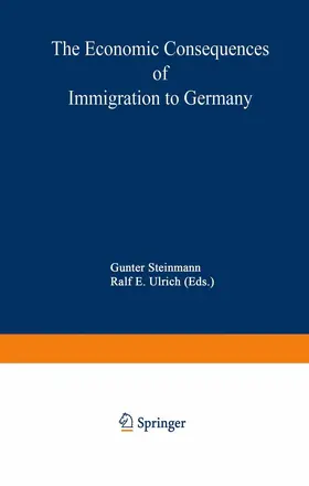 Ulrich / Steinmann |  The Economic Consequences of Immigration to Germany | Buch |  Sack Fachmedien