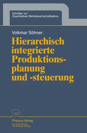 Söhner |  Hierarchisch integrierte Produktionsplanung und -steuerung | Buch |  Sack Fachmedien