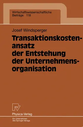 Windsperger |  Transaktionskostenansatz der Entstehung der Unternehmensorganisation | Buch |  Sack Fachmedien