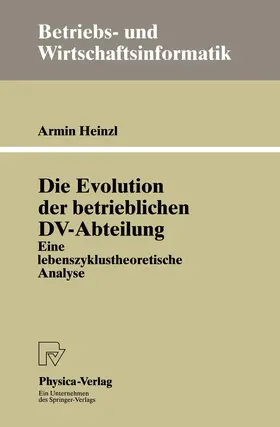 Heinzl |  Die Evolution der betrieblichen DV-Abteilung | Buch |  Sack Fachmedien