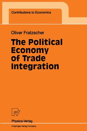 Fratzscher |  The Political Economy of Trade Integration | Buch |  Sack Fachmedien