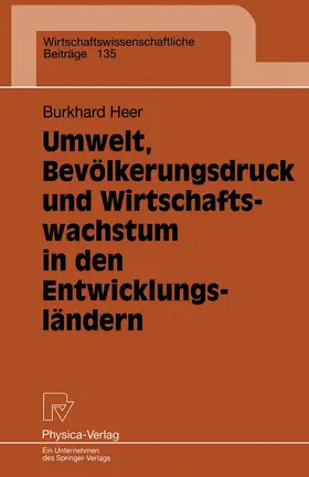 Heer |  Heer, B: Umwelt, Bevölkerungsdruck und Wirtschaftswachstum i | Buch |  Sack Fachmedien