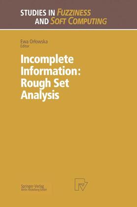 Orlowska |  Incomplete Information: Rough Set Analysis | Buch |  Sack Fachmedien