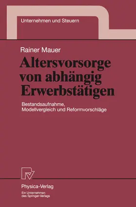 Mauer |  Altersvorsorge von abhängig Erwerbstätigen | Buch |  Sack Fachmedien