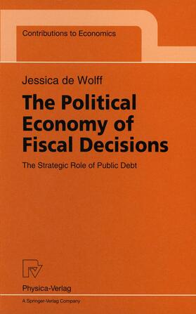 Wolff |  The Political Economy of Fiscal Decisions | Buch |  Sack Fachmedien