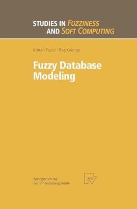 George / Yazici |  Fuzzy Database Modeling | Buch |  Sack Fachmedien