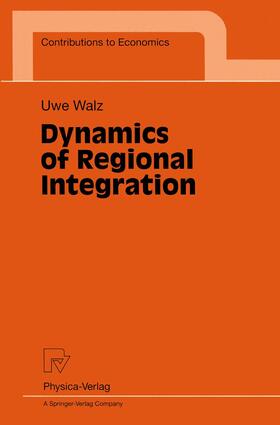 Walz |  Dynamics of Regional Integration | Buch |  Sack Fachmedien