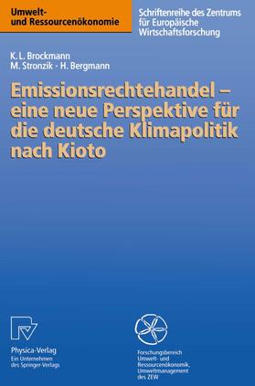 Brockmann / Bergmann / Stronzik |  Emissionsrechtehandel ¿ eine neue Perspektive für die deutsche Klimapolitik nach Kioto | Buch |  Sack Fachmedien