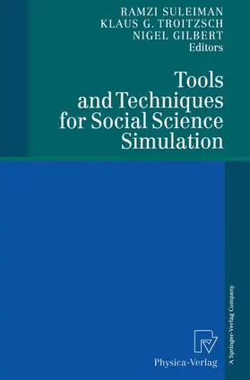 Suleiman / Gilbert / Troitzsch |  Tools and Techniques for Social Science Simulation | Buch |  Sack Fachmedien