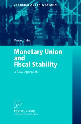 Bohn |  Monetary Union and Fiscal Stability | Buch |  Sack Fachmedien