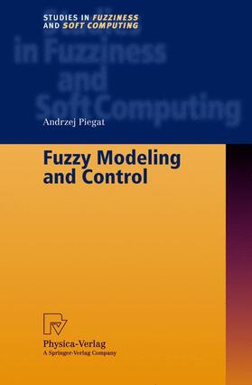 Piegat |  Fuzzy Modeling and Control | Buch |  Sack Fachmedien