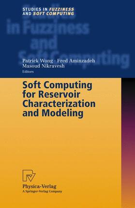 Wong / Nikravesh / Aminzadeh |  Soft Computing for Reservoir Characterization and Modeling | Buch |  Sack Fachmedien
