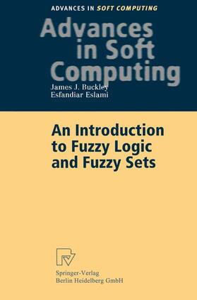 Eslami / Buckley |  An Introduction to Fuzzy Logic and Fuzzy Sets | Buch |  Sack Fachmedien