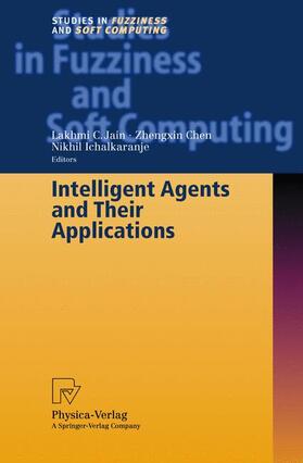 Ichalkaranje / Chen |  Intelligent Agents and Their Applications | Buch |  Sack Fachmedien