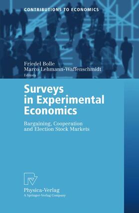 Lehmann-Waffenschmidt / Bolle |  Surveys in Experimental Economics | Buch |  Sack Fachmedien