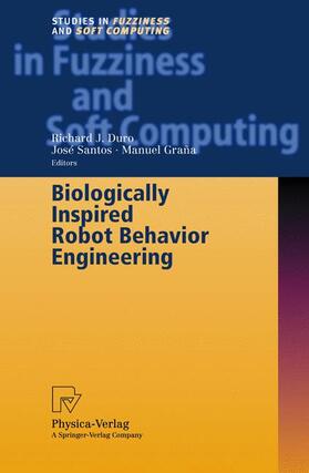 Duro / Grana / Santos |  Biologically Inspired Robot Behavior Engineering | Buch |  Sack Fachmedien