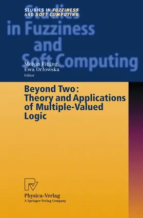 Fitting / Orlowska |  Beyond Two: Theory and Applications of Multiple-Valued Logic | Buch |  Sack Fachmedien