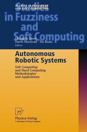 Zhou / Maravall / Ruan |  Autonomous Robotic Systems | Buch |  Sack Fachmedien