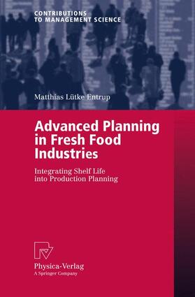 Lütke Entrup |  Advanced Planning in Fresh Food Industries | Buch |  Sack Fachmedien