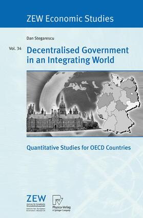 Stegarescu |  Decentralised Government in an Integrating World | Buch |  Sack Fachmedien