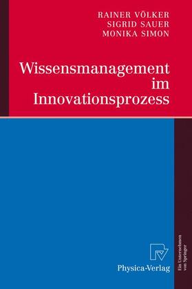 Völker / Simon / Sauer |  Wissensmanagement im Innovationsprozess | Buch |  Sack Fachmedien