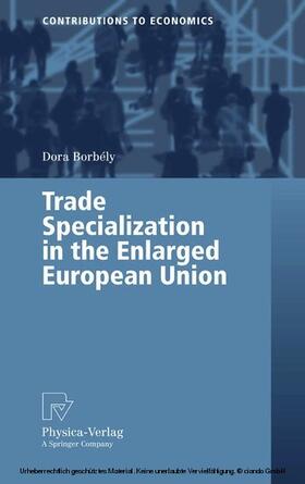 Borbély |  Trade Specialization in the Enlarged European Union | eBook | Sack Fachmedien