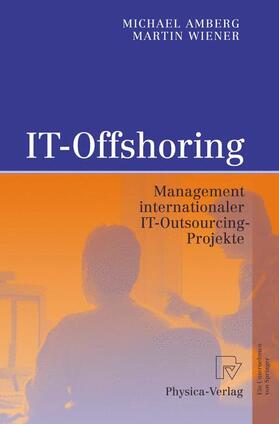 Wiener / Amberg |  IT-Offshoring | Buch |  Sack Fachmedien