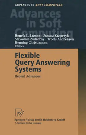 Larsen / Kacprzyk / Zadrozny |  Flexible Query Answering Systems | eBook | Sack Fachmedien