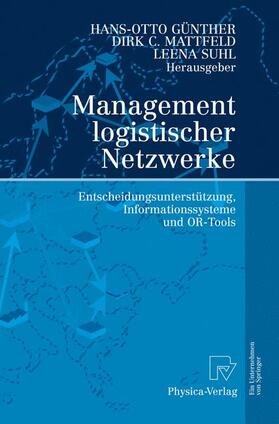 Günther / Suhl / Mattfeld |  Management logistischer Netzwerke | Buch |  Sack Fachmedien