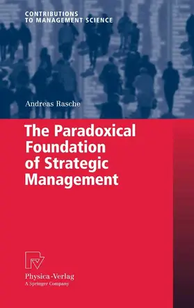 Rasche |  The Paradoxical Foundation of Strategic Management | eBook | Sack Fachmedien