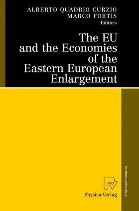 Fortis / Quadrio Curzio |  The EU and the Economies of the Eastern European Enlargement | Buch |  Sack Fachmedien