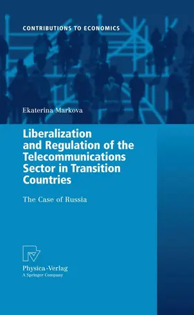 Markova |  Liberalization and Regulation of the Telecommunications Sector in Transition Countries | eBook | Sack Fachmedien