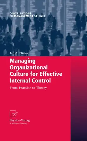 Pfister |  Managing Organizational Culture for Effective Internal Control | Buch |  Sack Fachmedien