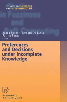 Fodor / Perny / De Baets |  Preferences and Decisions under Incomplete Knowledge | Buch |  Sack Fachmedien