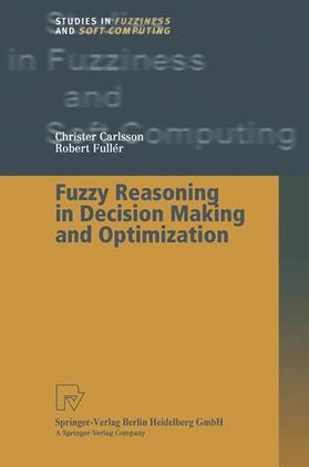 Fuller / Carlsson |  Fuzzy Reasoning in Decision Making and Optimization | Buch |  Sack Fachmedien