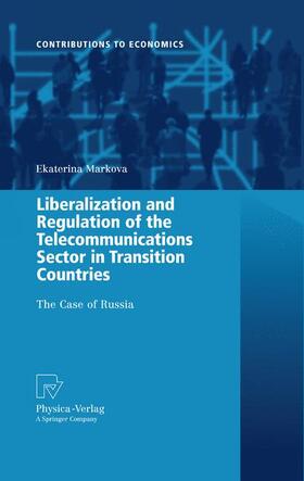 Markova |  Liberalization and Regulation of the Telecommunications Sector in Transition Countries | Buch |  Sack Fachmedien