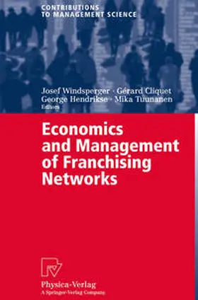 Windsperger / Cliquet / Hendrikse |  Economics and Management of Franchising Networks | eBook | Sack Fachmedien