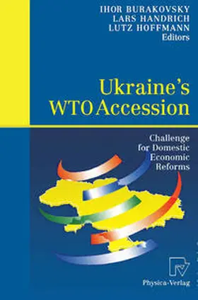 Burakovsky / Handrich / Hoffmann |  Ukraine’s WTO Accession | eBook | Sack Fachmedien