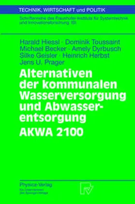 Geisler / Hiessl / Herbst |  Alternativen der kommunalen Wasserversorgung und Abwasserentsorgung AKWA 2100 | eBook | Sack Fachmedien