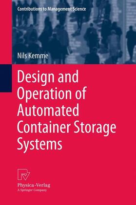 Kemme |  Design and Operation of Automated Container Storage Systems | Buch |  Sack Fachmedien