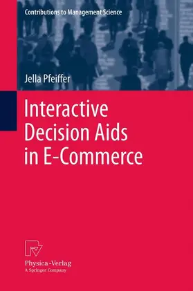 Pfeiffer |  Interactive Decision Aids in E-Commerce | Buch |  Sack Fachmedien