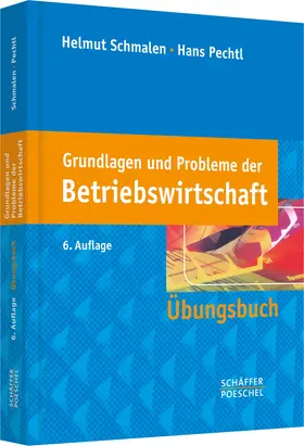 Schmalen / Pechtl |  Grundlagen und Probleme der Betriebswirtschaft | Buch |  Sack Fachmedien