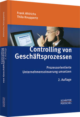 Ahlrichs / Knuppertz |  Controlling von Geschäftsprozessen | Buch |  Sack Fachmedien