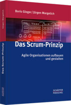 Gloger / Margetich |  Das Scrum-Prinzip | Buch |  Sack Fachmedien