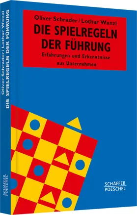 Schrader / Wenzl |  Die Spielregeln der Führung | Buch |  Sack Fachmedien