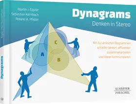 Eppler / Kernbach / Pfister |  Dynagrams - Denken in Stereo | eBook | Sack Fachmedien