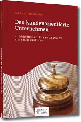 Riedel / Gresser |  Das kundenorientierte Unternehmen | eBook | Sack Fachmedien